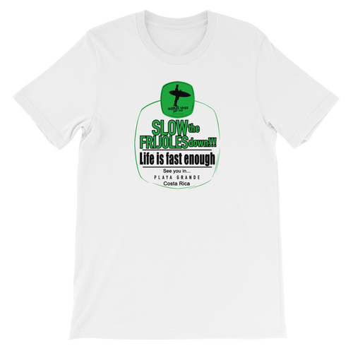 Slow the Frijoles Down! Unisex T-shirt with Green print.