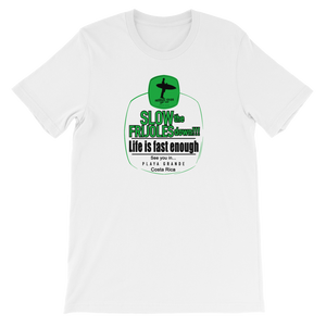 Slow the Frijoles Down! Unisex T-shirt with Green print.